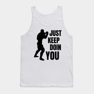 Just Keep Doin You - Boxer Silhouette Black Text Tank Top